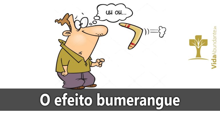 Lei do Retorno – O efeito bumerangue