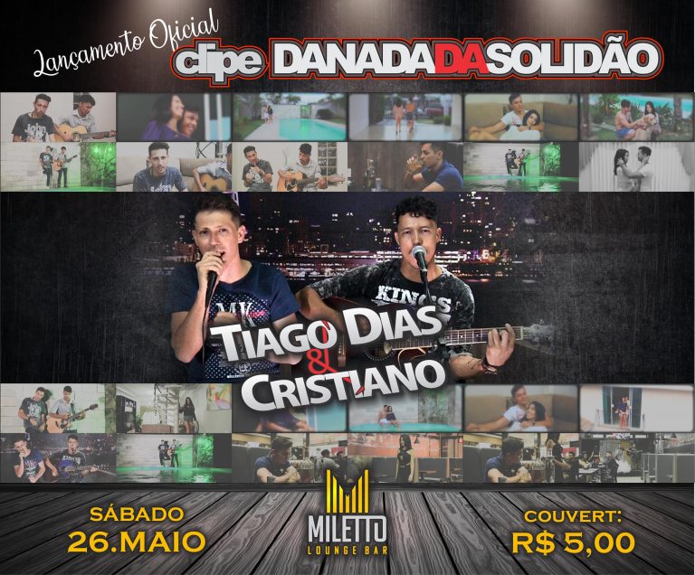 TIAGO DIAS E CRISTIANO lançam seu primeiro clipe DANADA DA SOLIDÃO neste final de semana.