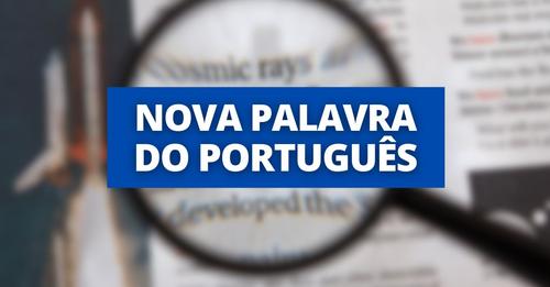 IDIOMA DO BRASIL, UMA NOVA PALAVRA