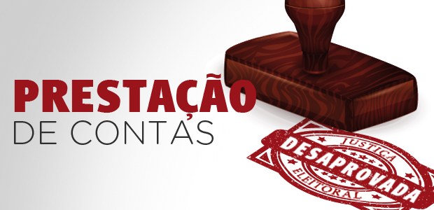 DESPROVAÇÃO DE CONTAS ELEITORAIS